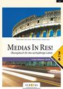 Oliver Hissek: Medias In Res! L6. 3-4. Lehrplan 2023. Übungsbuch für das sechsjährige Latein - Zu den Lektionen 1 bis 30, Buch