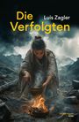 Luis Zagler: Die Verfolgten, Buch