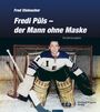 Fred Steinacher: Fredi Püls - der Mann ohne Maske, Buch