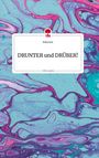 Erika Eck: DRUNTER und DRÜBER! Life is a Story - story.one, Buch