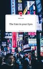 Nikita Lindt: The Fate in your Eyes. Life is a Story - story.one, Buch