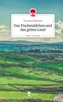 Eva Anouschka Keys: Das Fischmädchen und das grüne Land. Life is a Story - story.one, Buch