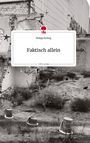 Philipp Hellwig: Faktisch allein. Life is a Story - story.one, Buch