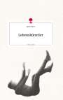 Fynn Peters: Lebenskünstler. Life is a Story - story.one, Buch