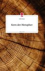 Felix Kraus: Kern der Metapher. Life is a Story - story.one, Buch