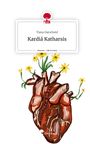 Tiana Darscheid: Kardiá Katharsis. Life is a Story - story.one, Buch