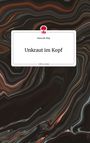 Hannah May: Unkraut im Kopf. Life is a Story - story.one, Buch