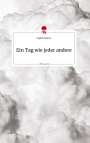 Sophie Staron: Ein Tag wie jeder andere. Life is a Story - story.one, Buch