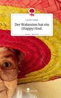 Carolin Iuliani: Der Wahnsinn hat ein (Happy) End.. Life is a Story - story.one, Buch