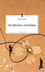 Clarissa Nguyen: Die Märchen-Chroniken. Life is a Story - story.one, Buch