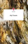 Sadda Mar: Alp Traum. Life is a Story - story.one, Buch