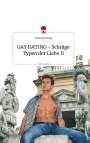 Walter Weinberg: GAY DATING - Schräge Typen der Liebe II. Life is a Story - story.one, Buch