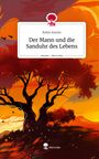 Robin Kanitz: Der Mann und die Sanduhr des Lebens. Life is a Story - story.one, Buch