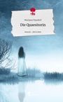 Marijana Papsdorf: Die Quaesitorin. Life is a Story - story.one, Buch