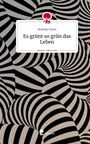 Matilda Green: Es grünt so grün das Leben. Life is a Story - story.one, Buch