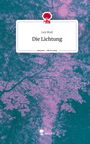 Lex Muil: Die Lichtung. Life is a Story - story.one, Buch