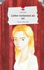 Lay Forest: Lieber verdammt als tot. Life is a Story - story.one, Buch