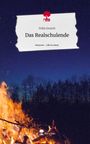 Felix Grosch: Das Realschulende. Life is a Story - story.one, Buch