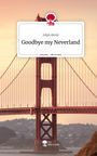 Jolyn Atoni: Goodbye my Neverland. Life is a Story - story.one, Buch