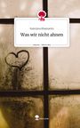 Kateryna Khamarito: Was wir nicht ahnen. Life is a Story - story.one, Buch