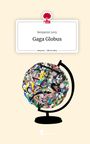 Benjamin Levy: Gaga Globus. Life is a Story - story.one, Buch