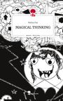 Melisa Paz: MAGICAL THINKING. Life is a Story - story.one, Buch