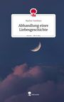 Marlon Vonthien: Abhandlung einer Liebesgeschichte. Life is a Story - story.one, Buch