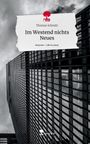 Thomas Schmitt: Im Westend nichts Neues. Life is a Story - story.one, Buch
