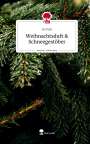 Lia Pipa: Weihnachtsduft & Schneegestöber. Life is a Story - story.one, Buch