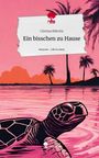 Clarissa Bilevitz: Ein bisschen zu Hause. Life is a Story - story.one, Buch