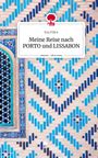 Eva Filice: Meine Reise nach PORTO und LISSABON. Life is a Story - story.one, Buch