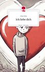 Gino Dola: Ich liebe dich. Life is a Story - story.one, Buch