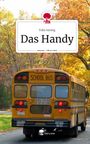 Yuka Sarang: Das Handy. Life is a Story - story.one, Buch
