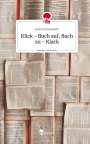 Eswar Schrecklich: Klick - Buch auf, Buch zu - Klack. Life is a Story - story.one, Buch