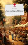 Marcel Frei: Jahrmarktgeschichten. Life is a Story - story.one, Buch