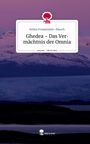 Selina Frauenstein-Mauch: Ghedea - Das Vermächtnis der Omnia. Life is a Story - story.one, Buch