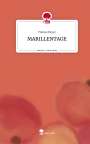 Tobias Meyer: MARILLENTAGE. Life is a Story - story.one, Buch