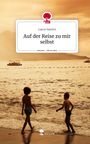 Laura Santini: Auf der Reise zu mir selbst. Life is a Story - story.one, Buch