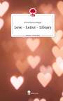 Anna Maria Stieger: Love - Letter - Library. Life is a Story - story.one, Buch
