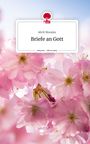 Abril Morales: Briefe an Gott. Life is a Story - story.one, Buch