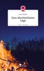 Justin Pfeiffer: Zum Abschied keine Lüge. Life is a Story - story.one, Buch