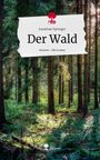 Jonathan Springer: Der Wald. Life is a Story - story.one, Buch