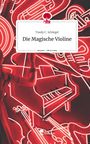 Toody C. Schlegel: Die Magische Violine. Life is a Story - story.one, Buch