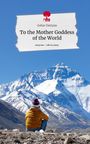 Gohar Davtyan: To the Mother Goddess of the World. Life is a Story - story.one, Buch
