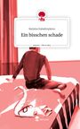 Ramina Kalashnykova: Ein bisschen schade. Life is a Story - story.one, Buch