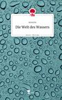 Antentie: Die Welt des Wassers. Life is a Story - story.one, Buch