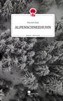 Hannah May: ALPENSCHNEEHUHN. Life is a Story - story.one, Buch
