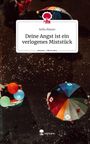 Sofia Manzo: Deine Angst ist ein verlogenes Miststück. Life is a Story - story.one, Buch