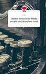 J. D.: Diverse literarische Werke aus ein und derselben Hand. Life is a Story - story.one, Buch