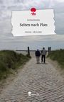 Jorina Brocks: Selten nach Plan. Life is a Story - story.one, Buch